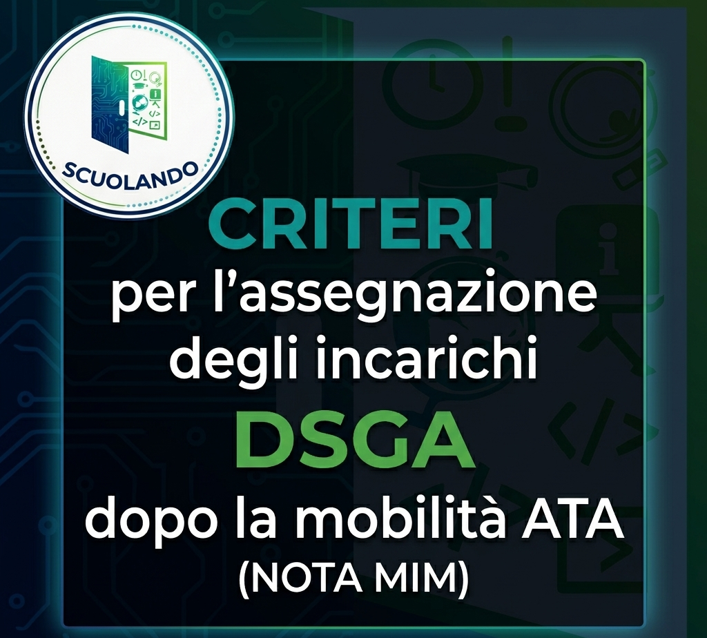 Criteri per l’assegnazione degli incarichi DSGA dopo la mobilità ATA (NOTA MIM)