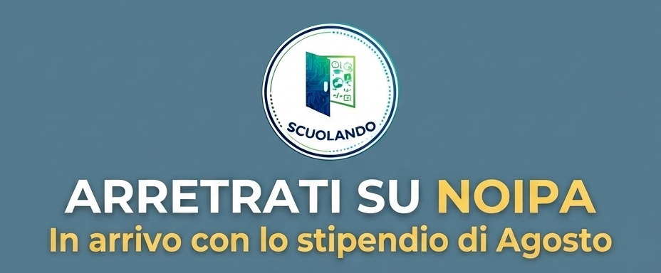Arretrati docenti NoiPA: verifica gli importi di agosto