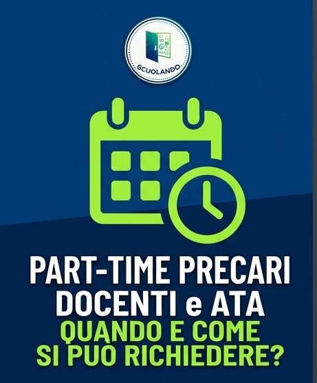 Part-Time per il Personale Precario (Docenti e ATA): Come Funziona e Quando si Può Richiedere