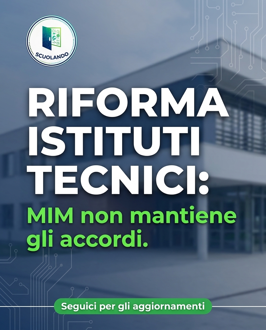 Riforma Istituti Tecnici: Mim non mantiene gli accordi